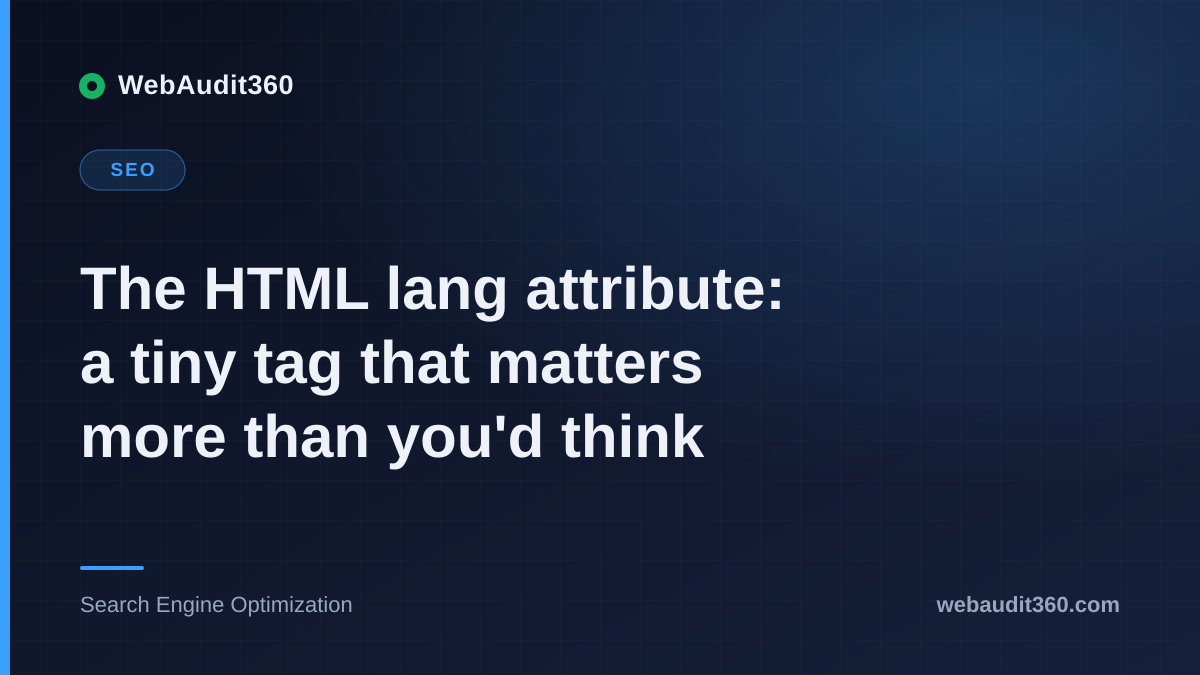 The HTML lang attribute: a tiny tag that matters more than you'd think